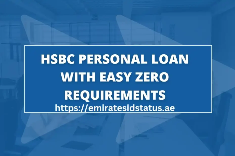 HSBC Personal Loan With Easy Zero Requirements